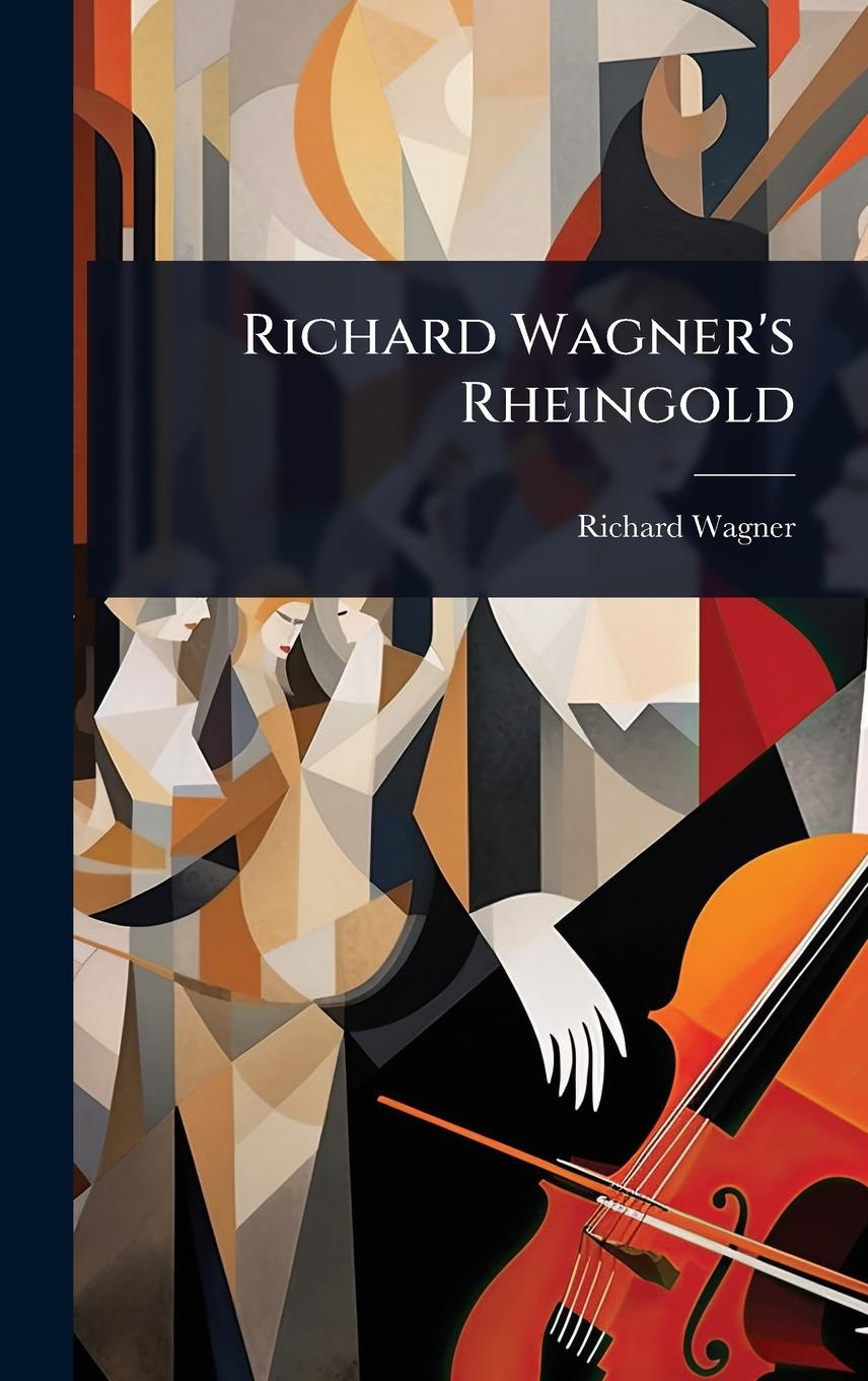 Książka Richard Wagner's Rheingold 