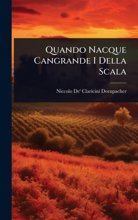 Livro Quando Nacque Cangrande I Della Scala 
