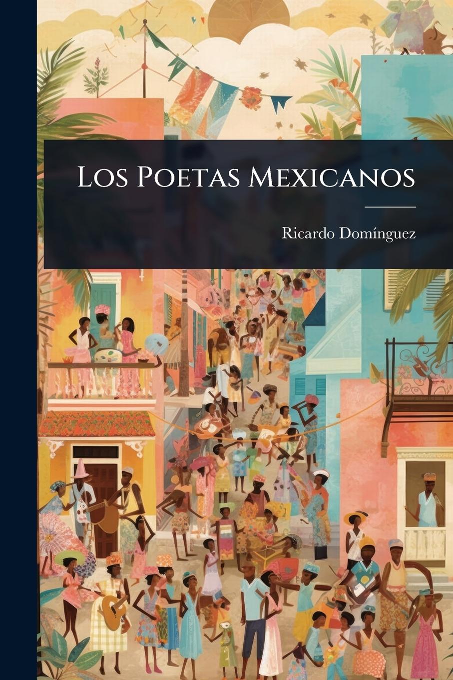 Kniha Los Poetas Mexicanos 