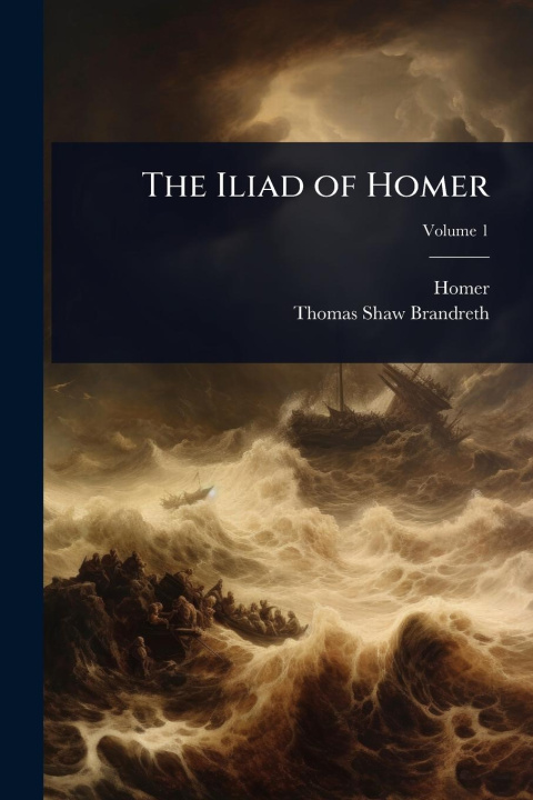 Knjiga The Iliad of Homer Thomas Shaw Brandreth