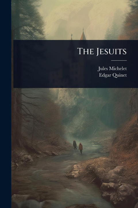 Kniha The Jesuits Edgar Quinet
