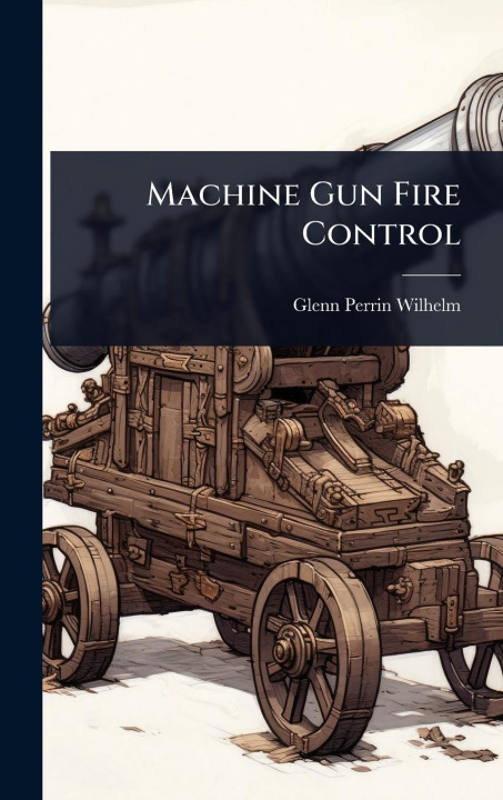 Kniha Machine Gun Fire Control 