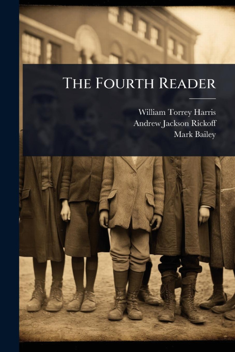 Kniha The Fourth Reader Andrew Jackson Rickoff
