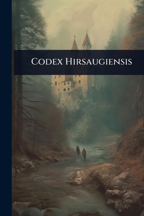 Kniha Codex Hirsaugiensis 