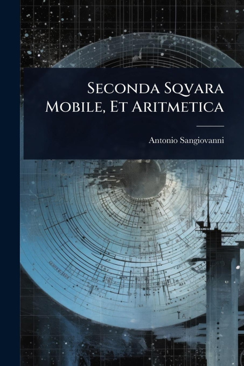 Kniha Seconda Sqvara Mobile, Et Aritmetica 