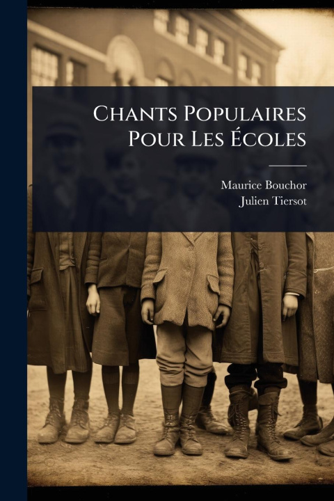 Libro Chants Populaires Pour Les Ãcoles Julien Tiersot