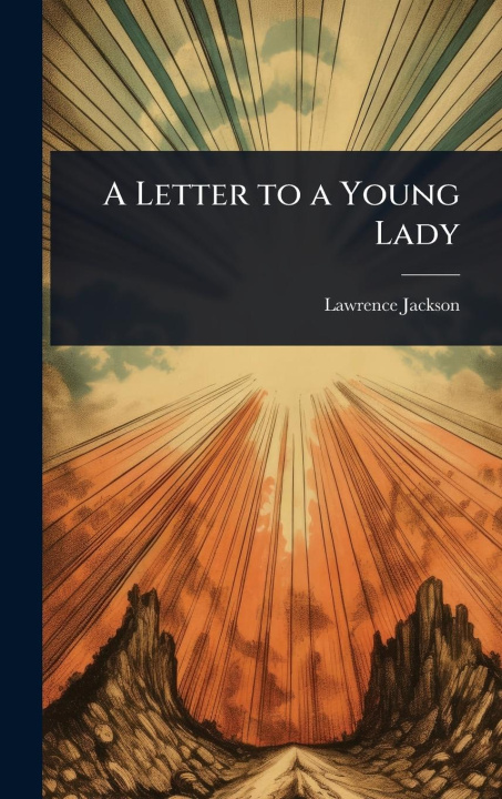 Kniha A Letter to a Young Lady 