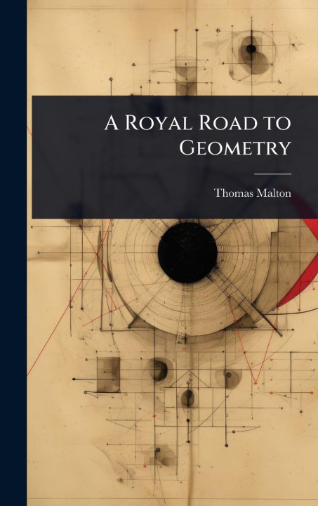 Kniha A Royal Road to Geometry 