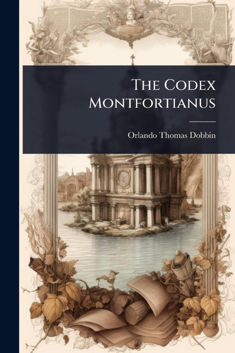 Kniha The Codex Montfortianus 