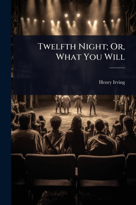 Knjiga Twelfth Night; Or, What You Will 