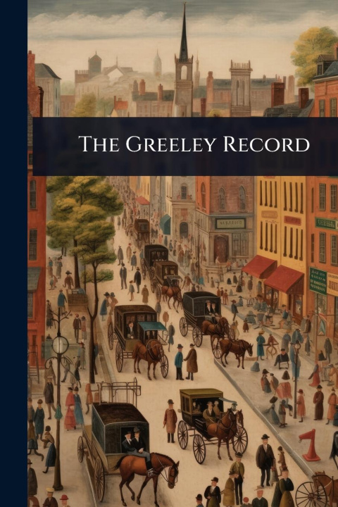 Kniha The Greeley Record 