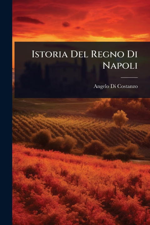 Kniha Istoria Del Regno Di Napoli 