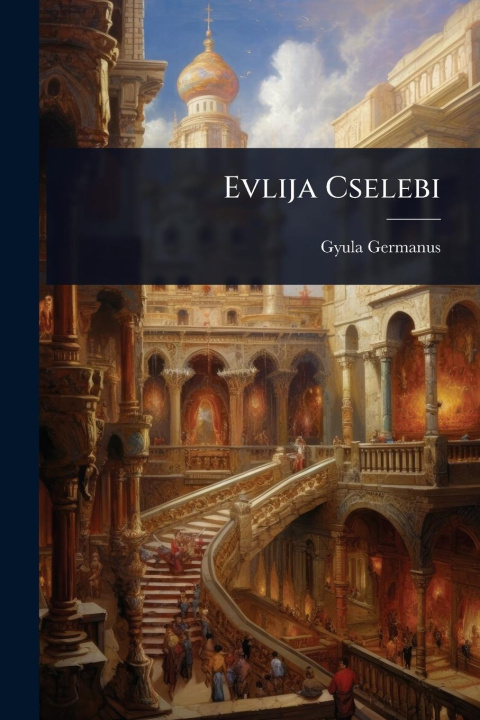 Kniha Evlija Cselebi 