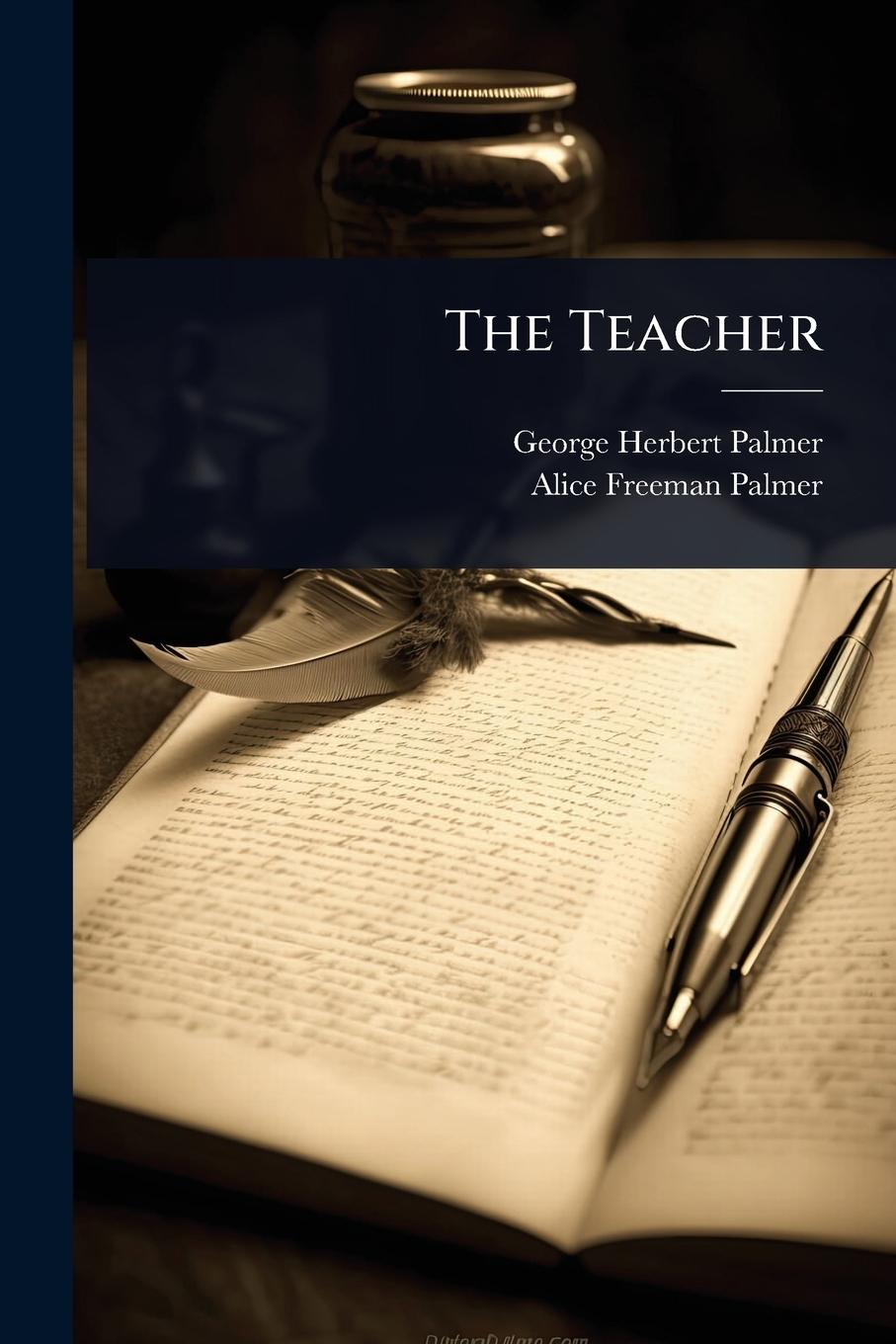Kniha The Teacher Alice Freeman Palmer