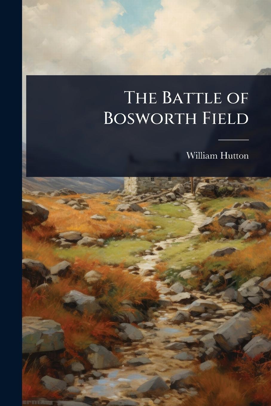 Kniha The Battle of Bosworth Field 