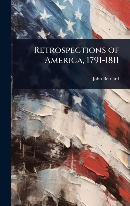 Kniha Retrospections of America, 1791-1811 