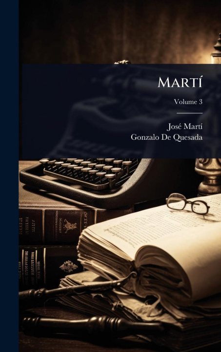 Kniha MartÃ- Gonzalo de Quesada