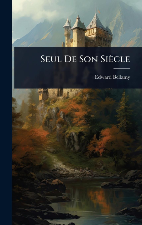 Kniha Seul De Son Siècle 