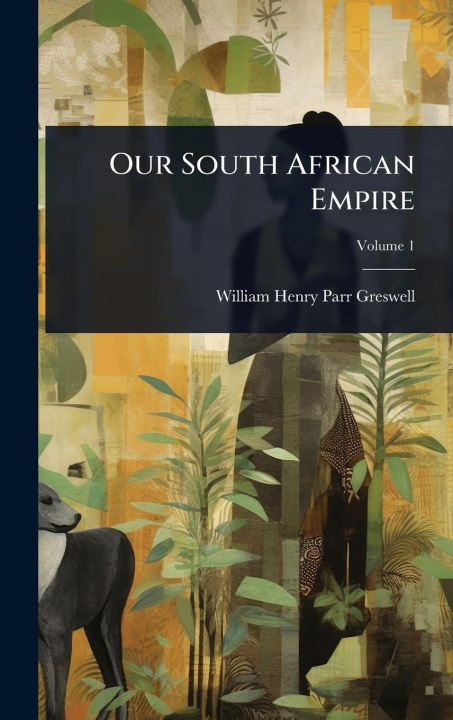 Kniha Our South African Empire 