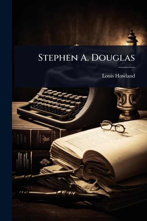 Kniha Stephen A. Douglas 