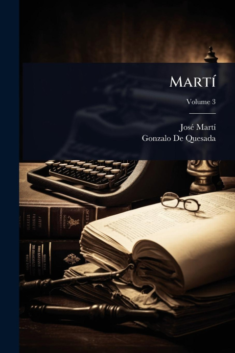 Kniha MartÃ- Gonzalo de Quesada