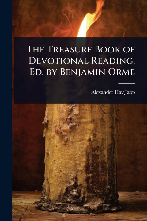 Kniha The Treasure Book of Devotional Reading, Ed. by Benjamin Orme 