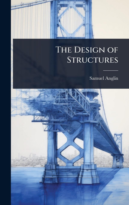 Kniha The Design of Structures 