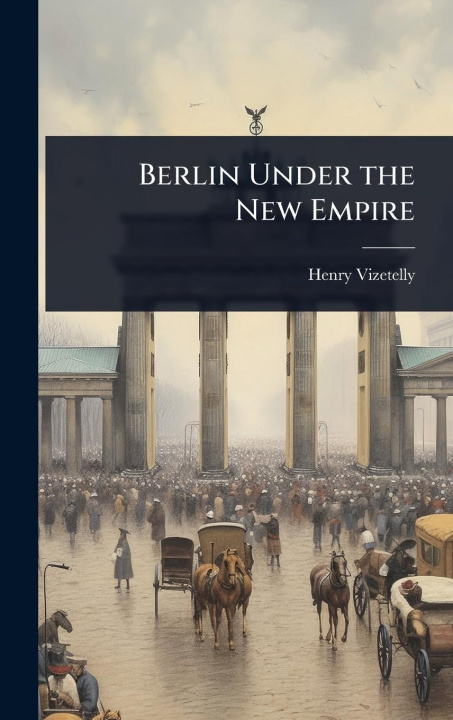 Kniha Berlin Under the New Empire 