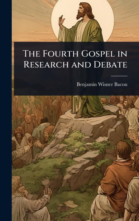 Kniha The Fourth Gospel in Research and Debate 