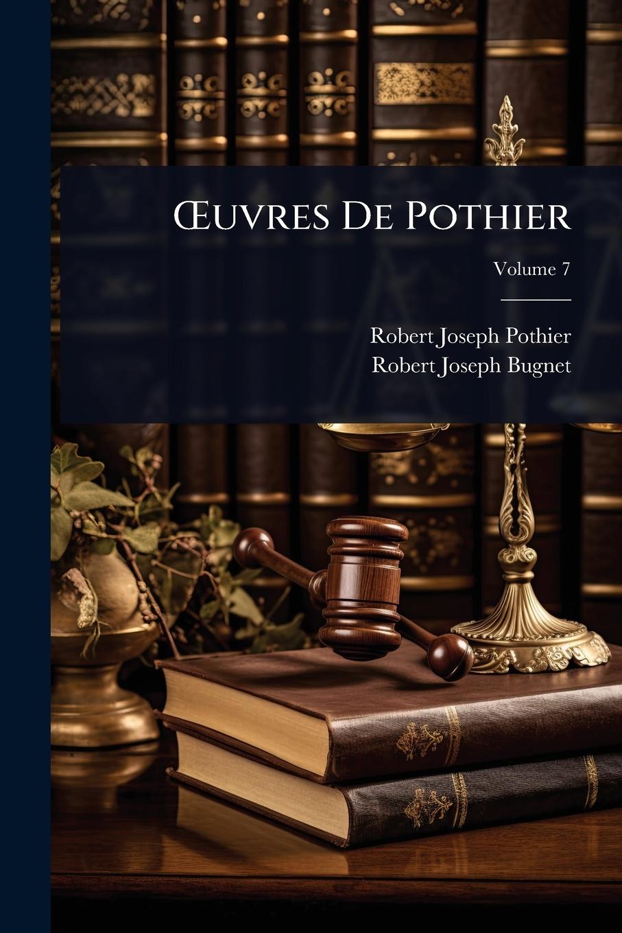 Kniha Å'uvres De Pothier Robert Joseph Bugnet