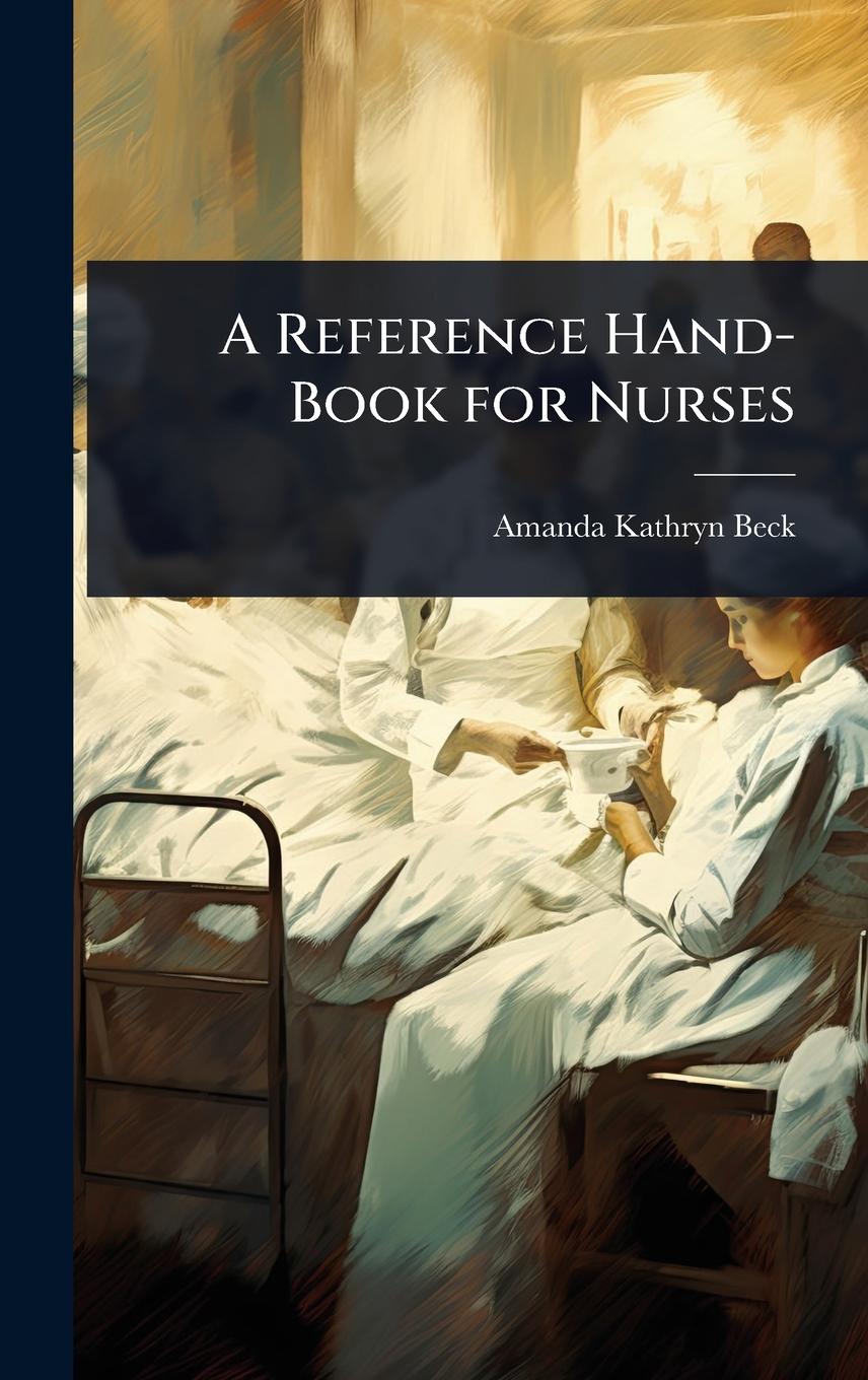 Kniha A Reference Hand-Book for Nurses 