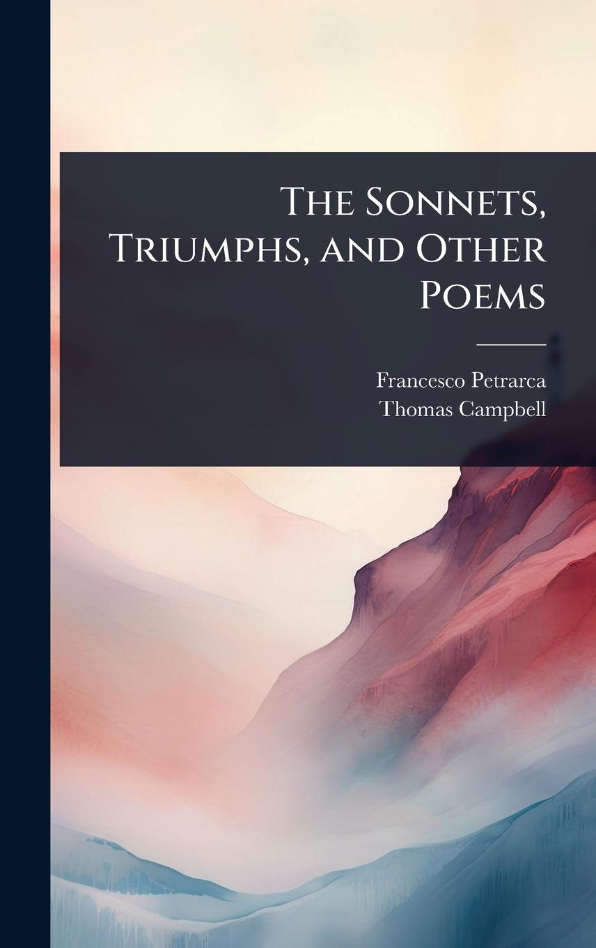 Knjiga The Sonnets, Triumphs, and Other Poems Thomas Campbell