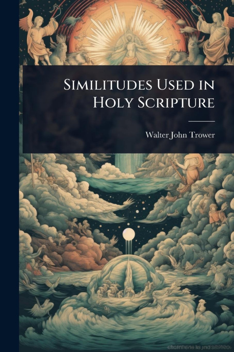Kniha Similitudes Used in Holy Scripture 