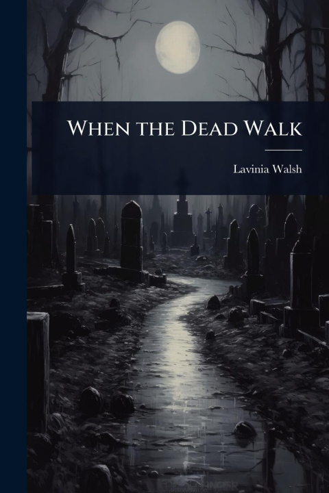 Kniha When the Dead Walk 