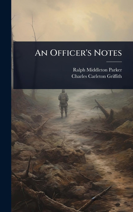 Kniha An Officer's Notes Charles Carleton Griffith