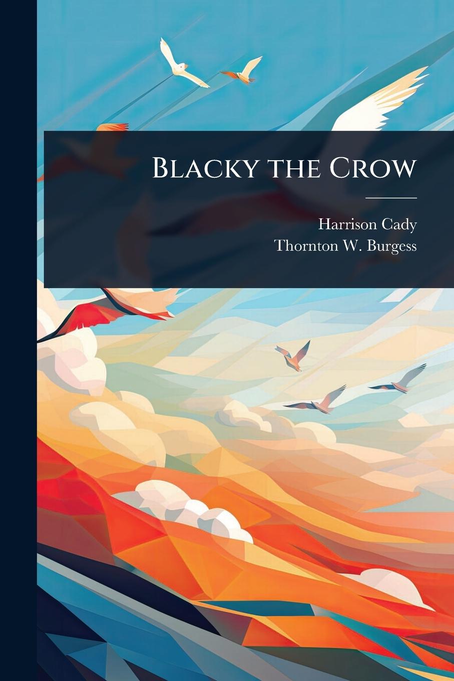 Knjiga Blacky the Crow Thornton W Burgess