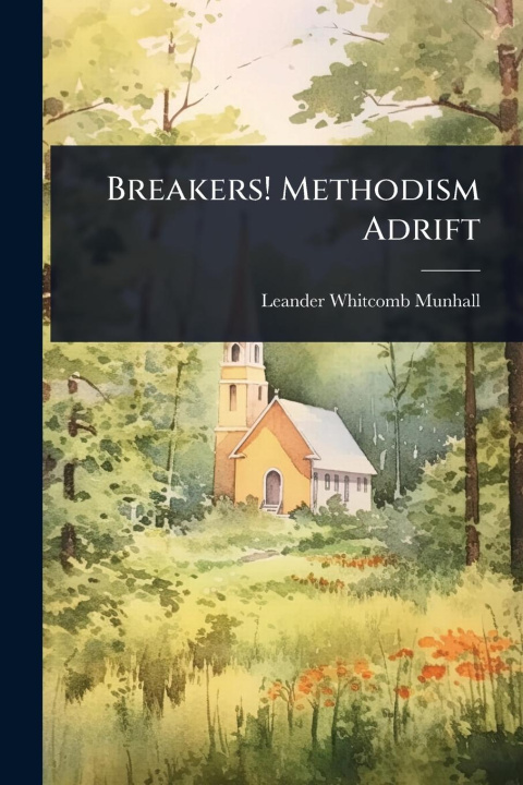 Knjiga Breakers! Methodism Adrift 