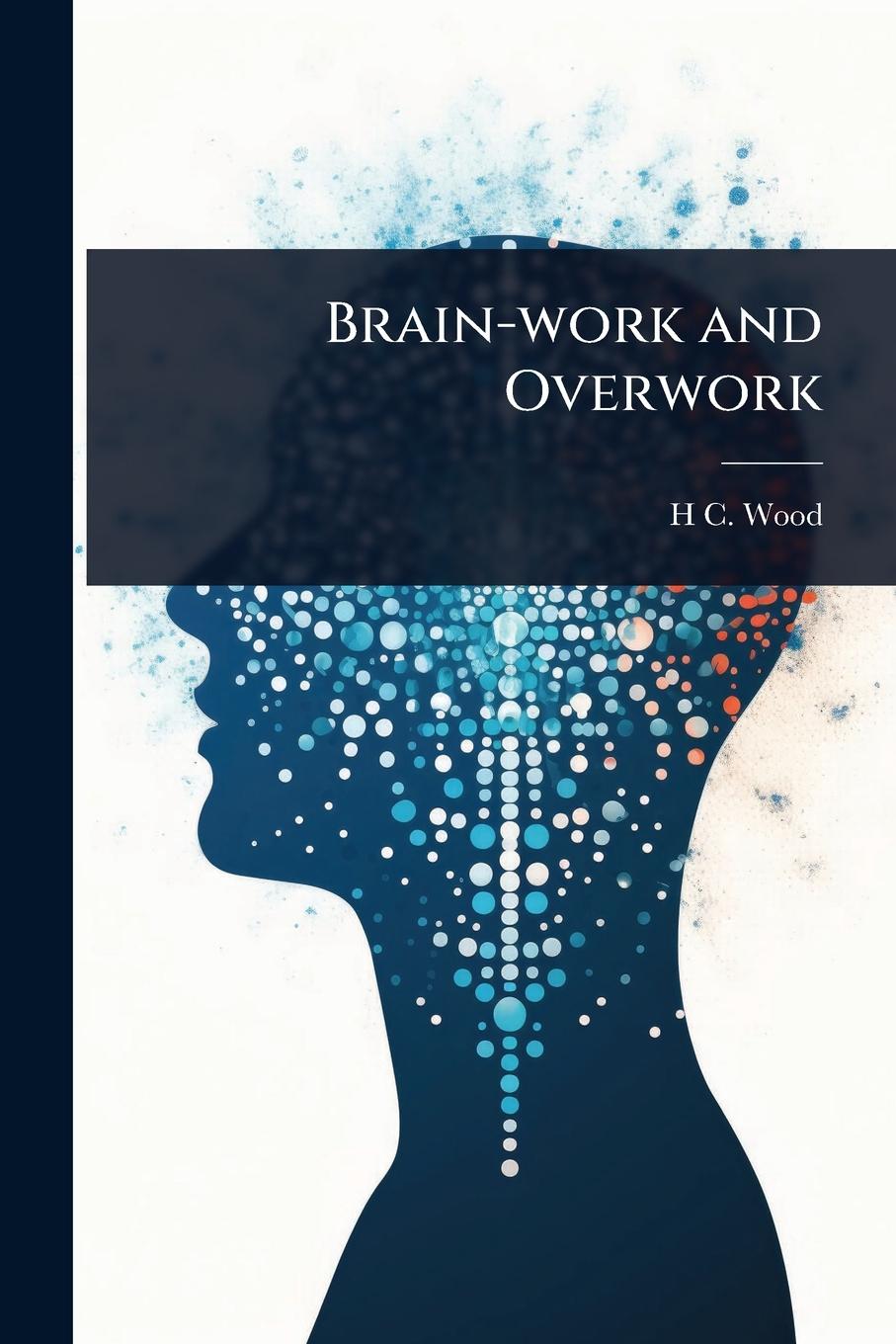 Kniha Brain-work and Overwork 