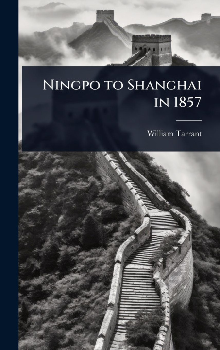 Knjiga Ningpo to Shanghai in 1857 