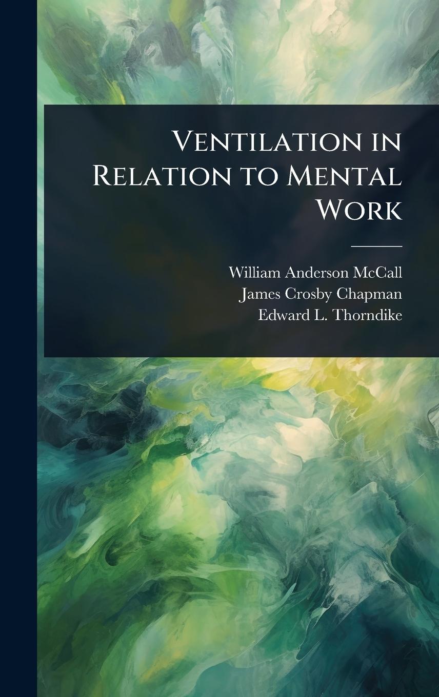 Kniha Ventilation in Relation to Mental Work James Crosby Chapman