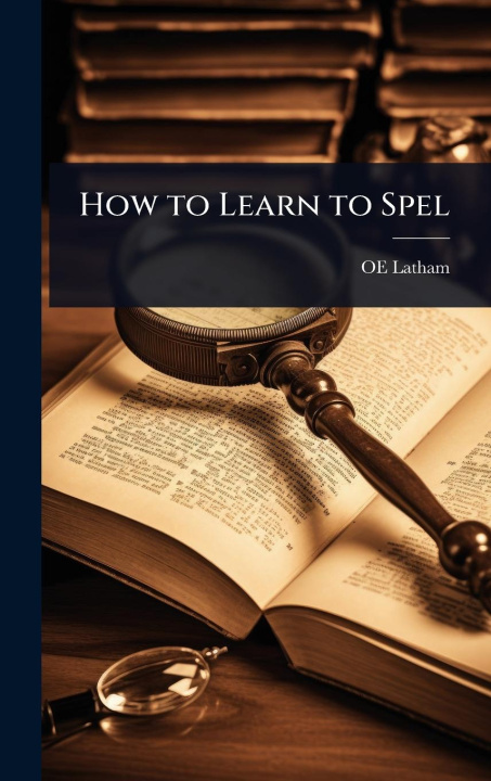 Kniha How to Learn to Spel 