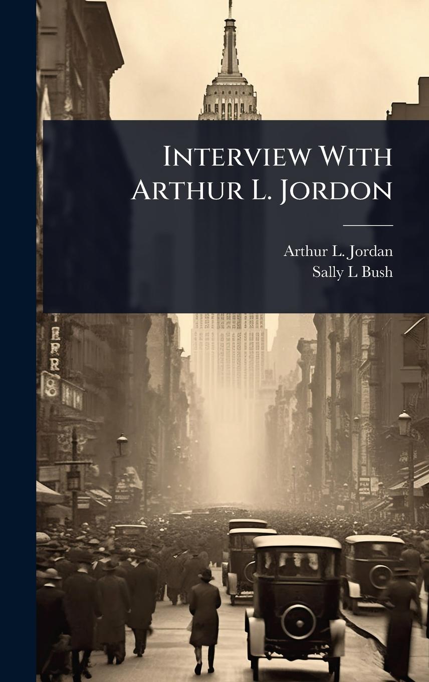 Kniha Interview With Arthur L. Jordon Sally L Bush