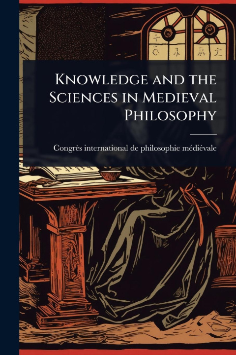 Knjiga Knowledge and the Sciences in Medieval Philosophy 