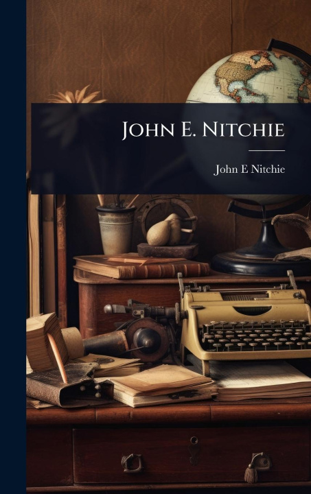 Kniha John E. Nitchie 