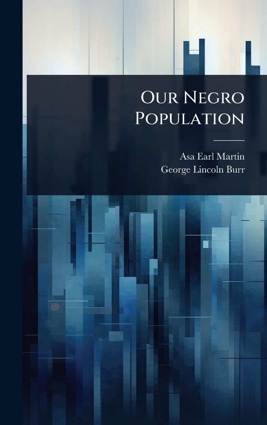 Kniha Our Negro Population George Lincoln Burr