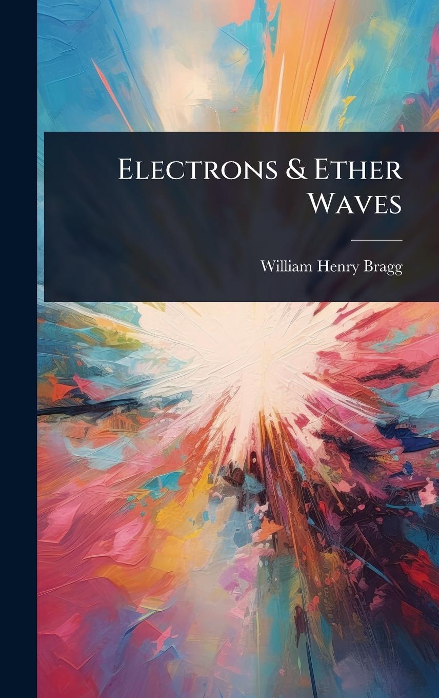 Kniha Electrons & Ether Waves 