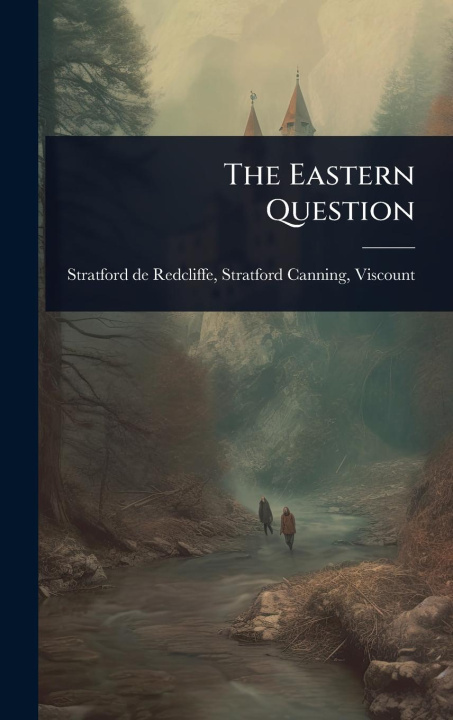 Kniha The Eastern Question 