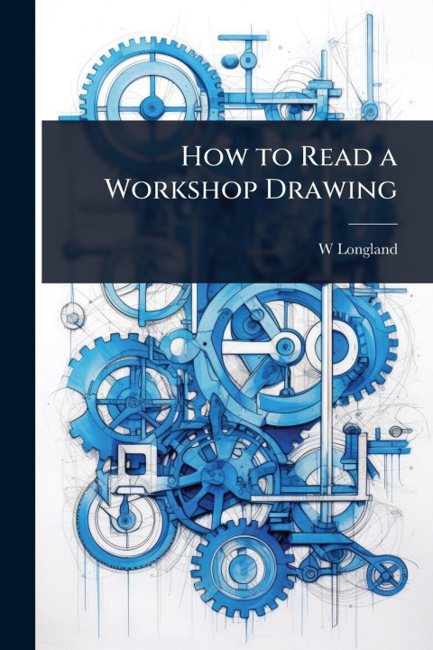 Kniha How to Read a Workshop Drawing 