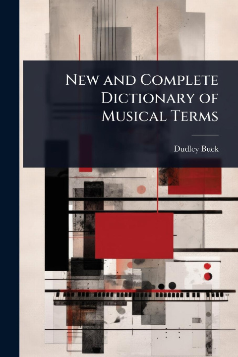 Knjiga New and Complete Dictionary of Musical Terms 