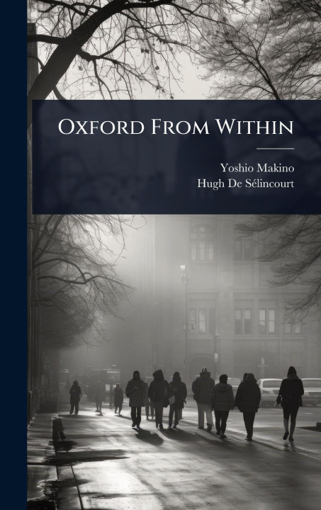 Kniha Oxford From Within Hugh de Sã(c)Lincourt